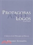 Protagoras and Logos: A Study in Greek Philosophy and Rhetoric