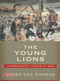 The Young Lions ─ Confederate Cadets At War