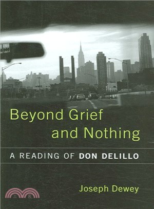 Beyond Grief And Nothing ― A Reading of Don Delillo