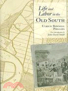 Life and Labor in the Old South