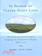In Search of Ulster-Scots Land: The Birth and Geotheological Imagings of a Transatlantic People, 1603-1703