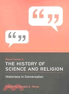 Recent Themes in the History of Science and Religion: Historians in Conversation