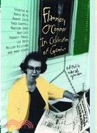 Flannery O'connor: In Celebration of Genius