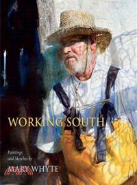 Working South ─ Paintings and Sketches by Mary Whyte