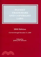Patent, Trademark, and Copyright Laws 2010