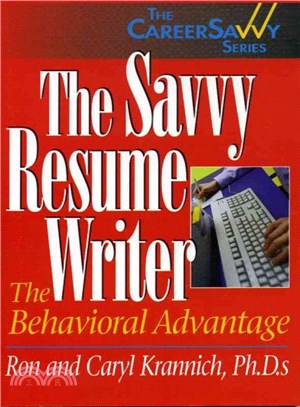 The Savvy Resume Writer ― The Behavioral Advantage