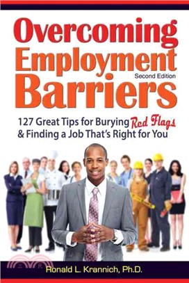 Overcoming Barriers to Employment ─ 127 Great Tips for PUtting Red Flags Behind You