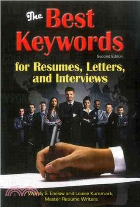 The Best Keywords for Resumes, Letters, and Interviews ─ Powerful Words and Phrases for Landing Great Jobs!