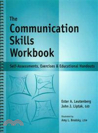 The Communication Skills Workbook—Self-assessments, Exercises & Educational Handouts