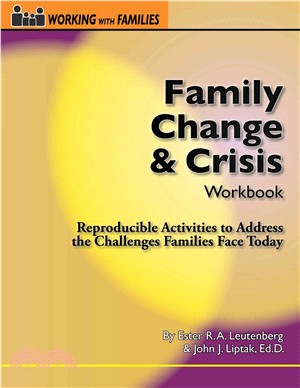 Family Change & Crisis ― Reproducible Activities to Address the Challenges Families Face Today