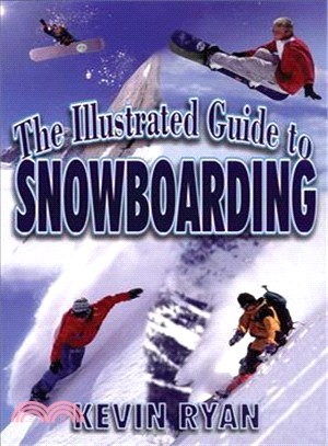 The Illustrated Guide to Snowboarding