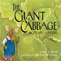 The Giant Cabbage ─ An Alaska Folktale