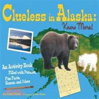 Clueless in Alaska - Know More! | 拾書所