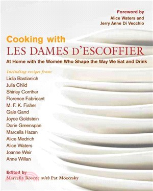 Cooking With Les Dames D'escoffier: At Home With the Women Who Shape the Way We Eat and Drink