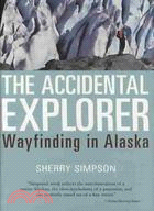 The Accidental Explorer: Wayfinding in Alaska