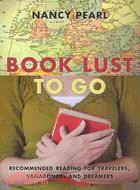 Book Lust to Go ─ Recommended Reading for Travelers, Vagabonds, and Dreamers