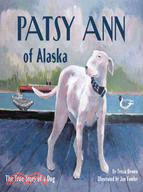 Patsy Ann of Alaska ─ The True Story of a Dog