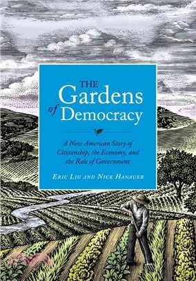 The Gardens of Democracy ─ A New American Story of Citizenship, the Economy, and the Role of Government