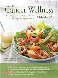 The Cancer Wellness Cookbook ─ Smart Nutrition and Delicious Recipes for People Living With Cancer