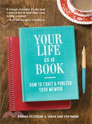 Your Life is a Book ─ How to Craft and Publish Your Memoir