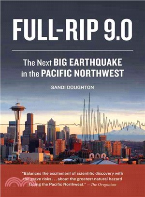 Full-Rip 9.0 ─ The Next Big Earthquake in the Pacific Northwest