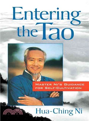 Entering the Tao: Master Ni's Guidance for Self-Cultivation
