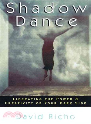 Shadow Dance ─ Liberating the Power & Creativity of Your Dark Side