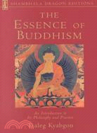 The Essence of Buddhism ─ An Introduction to Its Philosophy and Practice