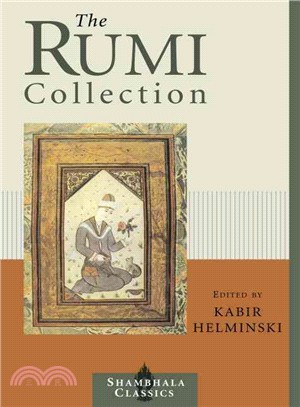 The Rumi Collection ─ An Anthology of Translations of Mevlana Jalaluddin Rumi