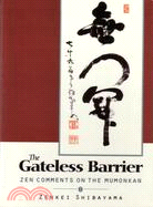 The Gateless Barrier: Zen Comments on the Mumonkan