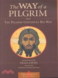 The Way of a Pilgrim and the Pilgrim Continues His Way