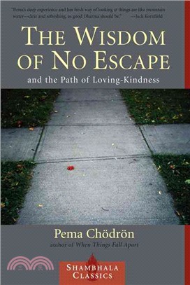 The Wisdom of No Escape ─ And the Path of Loving-Kindness