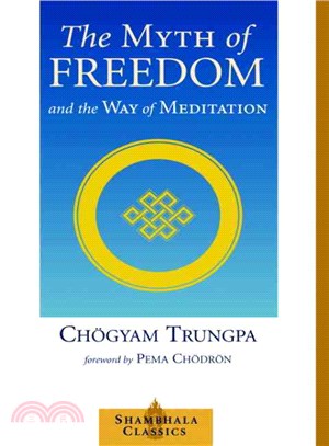 The Myth of Freedom and the Way of Meditation