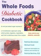 The Whole Foods Diabetic Cookbook