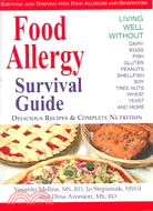 Food Allergy Survival Guide ─ Surviving and Thriving With Food Allergies and Sensitivities