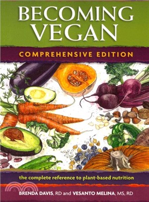 Becoming Vegan ─ The Complete Reference to Plant-Based Nutrition