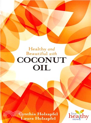 Healthy and Beautiful With Coconut Oil