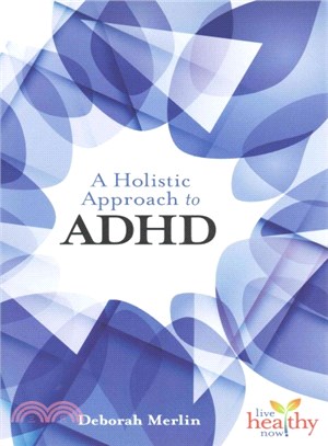 A Holistic Approach to ADHD