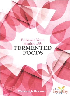 Enhance Your Health With Fermented Foods