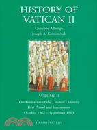 History of Vatican II: The Formation of the Council's Identity First Period and Intercession October 1962-September 1963