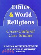 Ethics and World Religions ─ Cross-Cultural Case Studies