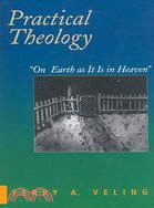 Practical Theology ─ On Earth As It Is in Heaven