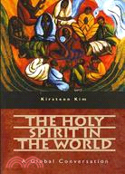 The Holy Spirit in the World: A Global Conversation