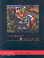 Hospitality and the Other: Pentecost, Christian Practices, and the Neighbor