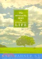 The Mystical Way in Everyday Life ─ Sermons, Prayers, and Essays