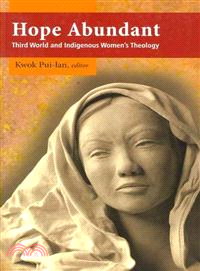 Hope Abundant ─ Third World and Indigenous Women's Theology
