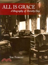 All Is Grace ─ A Biography of Dorothy Day