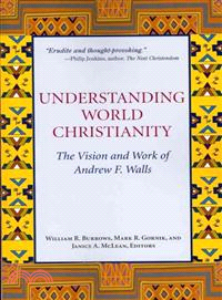 Understanding World Christianity ─ The Vision and Work of Andrew F. Walls