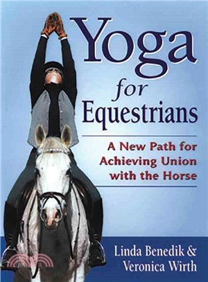 Yoga for Equestrians: A New Path to Achieving Union With the Horse