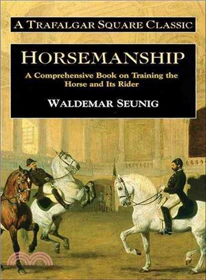 Horsemanship ― A Comprehensive Book on Training the Horse and Its Rider